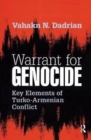 Warrant for Genocide : Key Elements of Turko-Armenian Conflict - Book