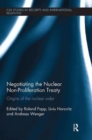 Negotiating the Nuclear Non-Proliferation Treaty : Origins of the Nuclear Order - Book