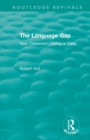 The Language Gap : How Classroom Dialogue Fails - Book