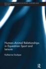 Human-Animal Relationships in Equestrian Sport and Leisure - Book