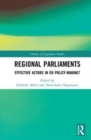 Regional Parliaments : Effective Actors in EU Policy-Making? - Book