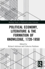 Political Economy, Literature & the Formation of Knowledge, 1720-1850 - Book