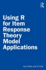 Using R for Item Response Theory Model Applications - Book