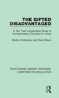 The Gifted Disadvantaged : A Ten Year Longitudinal Study of Compensatory Education in Israel - Book
