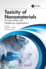 Toxicity of Nanomaterials : Environmental and Healthcare Applications - Book