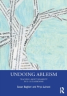 Undoing Ableism : Teaching About Disability in K-12 Classrooms - Book