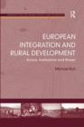 European Integration and Rural Development : Actors, Institutions and Power - Book