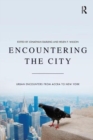 Encountering the City : Urban Encounters from Accra to New York - Book