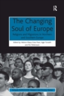 The Changing Soul of Europe : Religions and Migrations in Northern and Southern Europe - Book