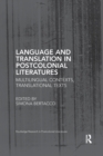 Language and Translation in Postcolonial Literatures : Multilingual Contexts, Translational Texts - Book