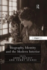 Biography, Identity and the Modern Interior - Book