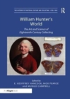William Hunter's World : The Art and Science of Eighteenth-Century Collecting - Book