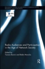 Radio Audiences and Participation in the Age of Network Society - Book