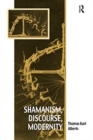 Shamanism, Discourse, Modernity - Book
