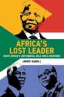 Africa's Lost Leader : South Africa's continental role since apartheid - Book