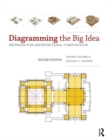 Diagramming the Big Idea : Methods for Architectural Composition - Book