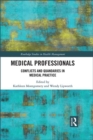 Medical Professionals : Conflicts and Quandaries in Medical Practice - Book