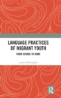 Language Practices of Migrant Youth : From School to Home - Book