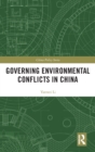 Governing Environmental Conflicts in China - Book