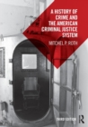 A History of Crime and the American Criminal Justice System - Book
