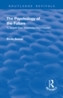 Revival: The Psychology of the Future (1918) : L'Avenir des Sciences Psychiques - Book