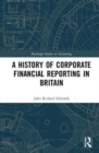 A History of Corporate Financial Reporting in Britain - Book