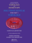 An Illustrated Introduction to Topology and Homotopy   Solutions Manual for Part 1 Topology - Book