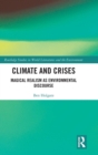 Climate and Crises : Magical Realism as Environmental Discourse - Book