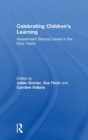 Celebrating Children’s Learning : Assessment Beyond Levels in the Early Years - Book