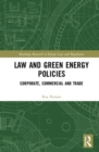 Coordinating Public and Private Sustainability : Green Energy Policy, International Trade Law, and Economic Mechanisms - Book