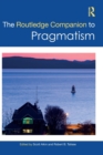 The Routledge Companion to Pragmatism - Book