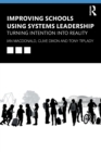 Improving Schools Using Systems Leadership : Turning Intention into Reality - Book