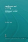Livelihoods and Learning : Education For All and the marginalisation of mobile pastoralists - Book