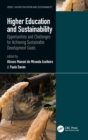 Higher Education and Sustainability : Opportunities and Challenges for Achieving Sustainable Development Goals - Book