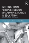 International Perspectives on Maladministration in Education : Theories, Research, and Critiques - Book