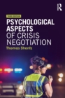 Psychological Aspects of Crisis Negotiation - Book