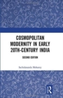 Cosmopolitan Modernity in Early 20th-Century India - Book