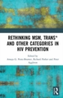 Rethinking MSM, Trans* and other Categories in HIV Prevention - Book