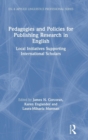 Pedagogies and Policies for Publishing Research in English : Local Initiatives Supporting International Scholars - Book