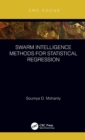 Swarm Intelligence Methods for Statistical Regression - Book