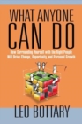 What Anyone Can Do : How Surrounding Yourself with the Right People Will Drive Change, Opportunity, and Personal Growth - Book
