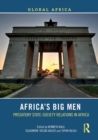 Africa's Big Men : Predatory State-Society Relations in Africa - Book