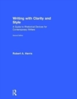 Writing with Clarity and Style : A Guide to Rhetorical Devices for Contemporary Writers - Book