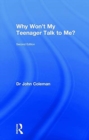 Why Won't My Teenager Talk to Me? - Book
