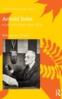 Arnold Bake : A Life with South Asian Music - Book