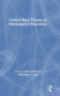 Critical Race Theory in Mathematics Education - Book