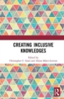 Creating Inclusive Knowledges - Book