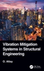 Vibration Mitigation Systems in Structural Engineering - Book