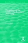 Computers and the Collaborative Experience of Learning (1994) - Book