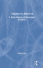 Dharma in America : A Short History of Hindu-Jain Diaspora - Book
